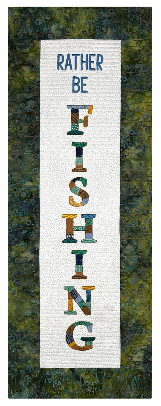 Bit-O-Color Rather Be Fishing Quilted Banner
