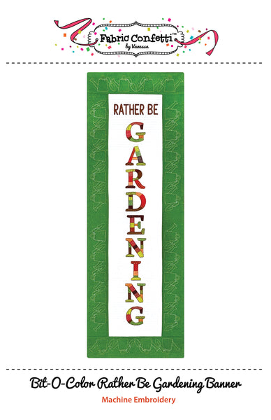 Bit-O-Color Rather Be Gardening Quilted Banner