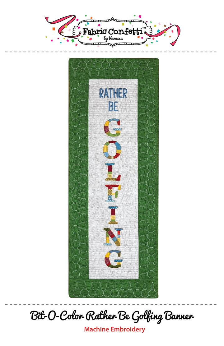 Bit-O-Color Rather Be Golfing Quilted Banner